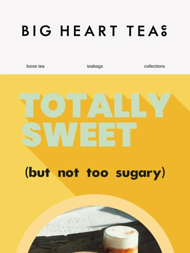 Big Heart Tea Co. Newsletter