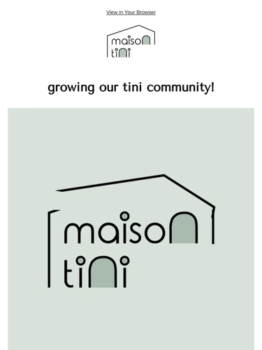 Maison Tini Newsletter