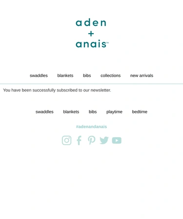 Aden + Anais Newsletter